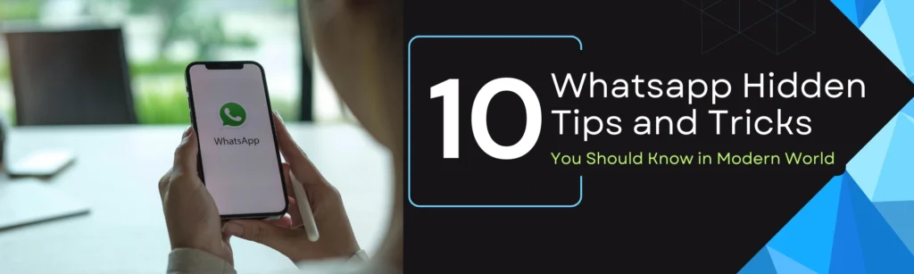 WhatsApp Hidden Tricks and Tips